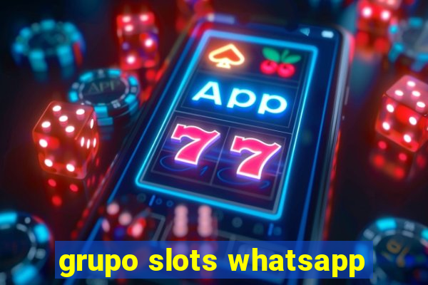 grupo slots whatsapp